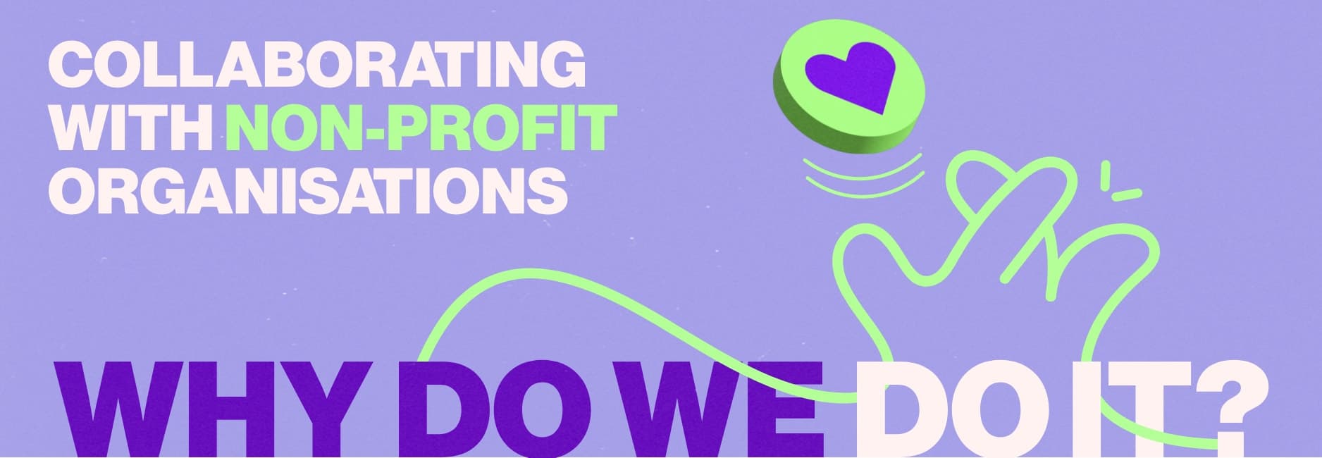 A vibrant banner image illustrating Chukster Studio's collaboration with non-profit organisations, highlighting the question, "Why do we do it?"